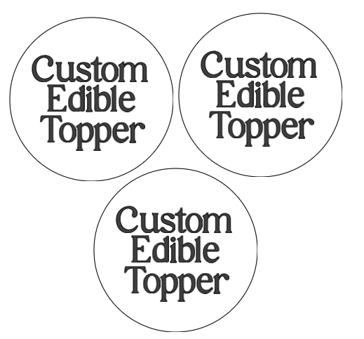 Custom Edible Toppers (2 sizes available)